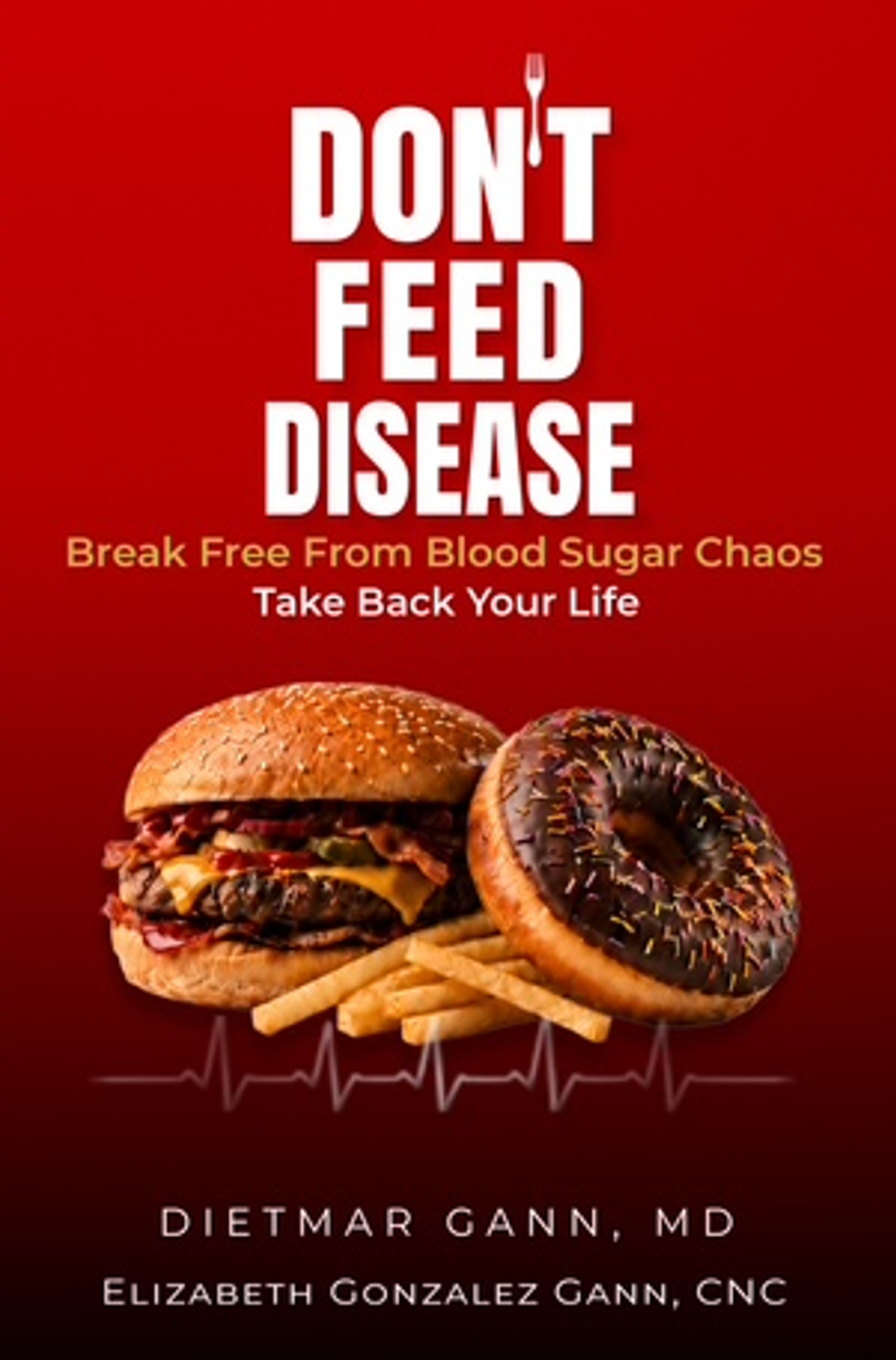Don't Feed Disease Book Cover